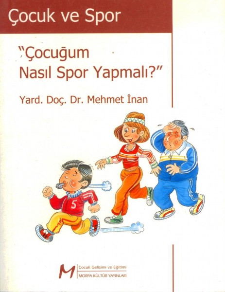 Cocuk ve Spor| "cocugum Nasil Spor Yapmali?"