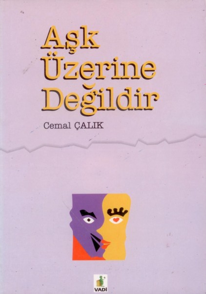 ASK ÜZERINE DEGILDIR