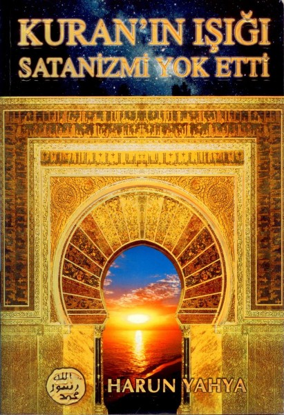 Kuranin Isigi Satanizmi Yok Etti
