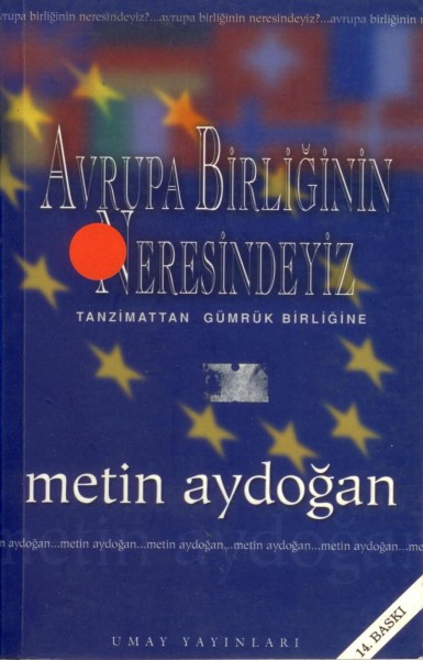 Avrupa Birliginin Neresindeyiz; Tanzimattan Gümrük Birligine