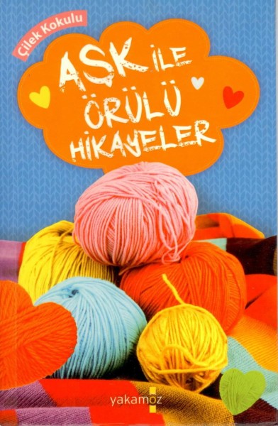 Ask ile Örülü Hikayeler