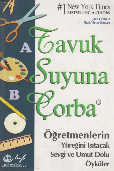 Tavuk suyuna Corba Ögretmanlarin yüregini Isitacak Sevgi ve Umut Dolu Öyküler