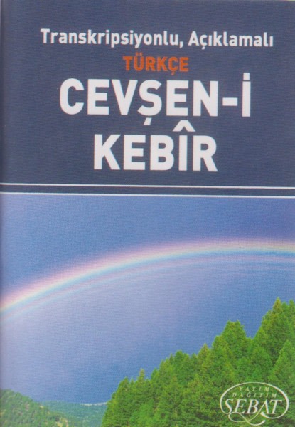 Transkripsiyonlu, Aciklamali Türkce Cevsen-i Kebir (Kücük Boy)
