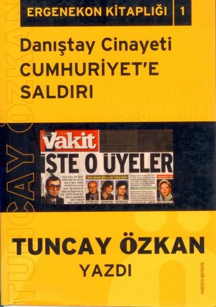 Danistay Cinayeti Cumhuriyete Saldiri