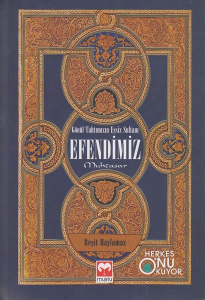 Gönül Tahtimizin Essiz Sultani Efendimiz