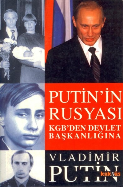 Putin'in Rusyasi; Kgb'den Devlet Baskanligina