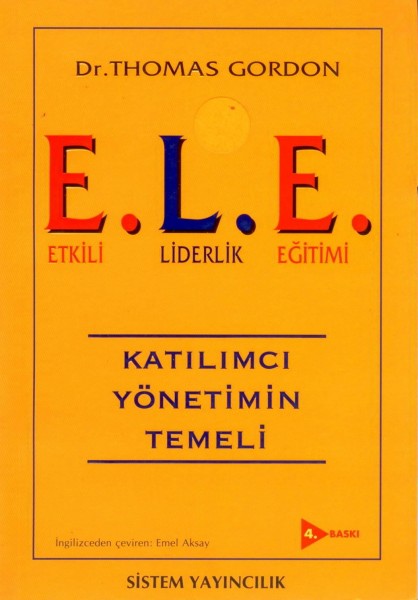 E.L.E. Etkili Liderlik Egitimi; Kayilimci Yönetimin Temeli