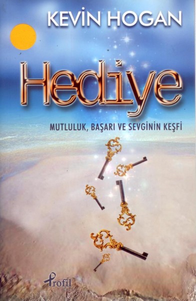 Hediye / Mutluluk Basari ve Sevginin Kesfi