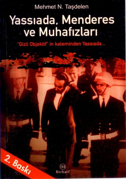 Yassiada Menderes ve Muhafizlari -gizli Objektifin Kaleminden Yassiada