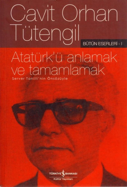 Atatürk'ü Anlamak ve Tamamlamak