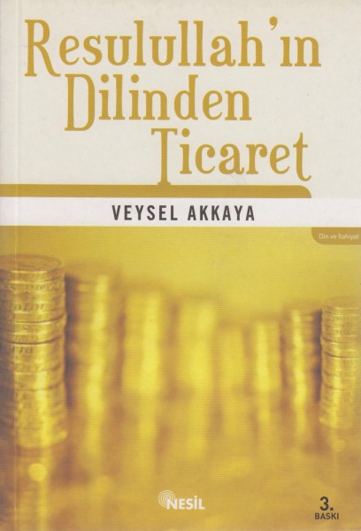 Resulullahin Dilinden Ticaret