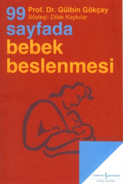 99 Sayfada Bebek Beslenmesi; Söylesi:Dilek Kaykilar