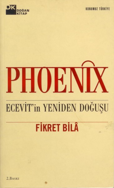 Phoenix/Ecevit'in Yeniden Dogusu