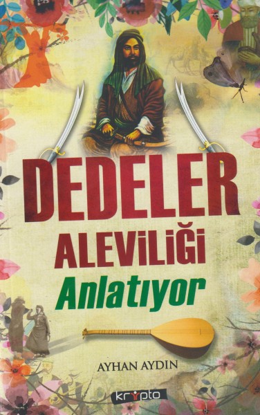 Dedeler Aleviligi Anlatiyor