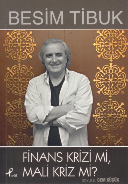 Finans Krizi Mi, Mali Kriz Mi?