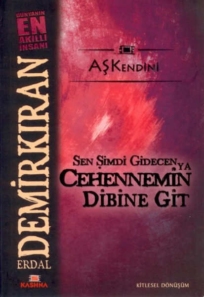 Sen Simdi Gidecen ya Cehennemin Dibine Git