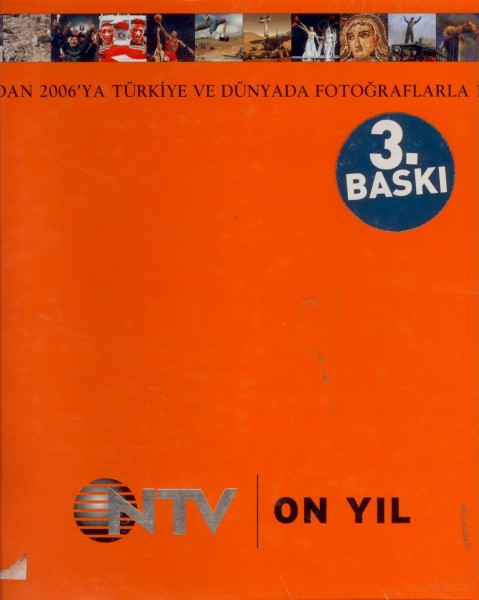 10 Yil Almanak; 1996'dan 2006'ya Türkiye ve Dünyada Fotograflarla 10 Yil