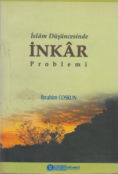 Islam Düsüncesinde Inkar Problemi