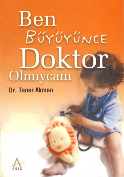 Ben Büyüyünce Doktor Olmiycam