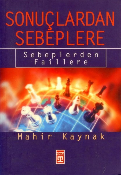 Sonuclardan Sebeplere; Sebeblerden Faillere
