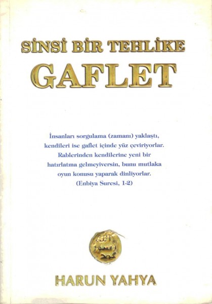 Sinsi Bir Tehlike Gaflet