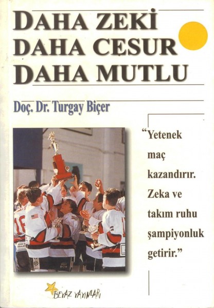 Daha Cesur Daha Güclü Daha Mutlu