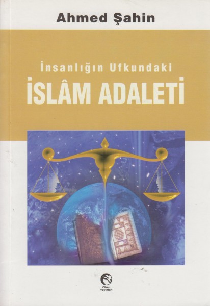 Insanligin Ufkundaki Islam adaleti
